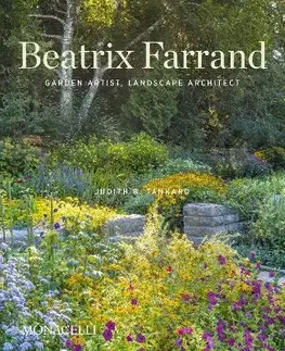 Architektúra Beatrix Farrand: Garden Artist Landscape Architect - Judith B. Tankard