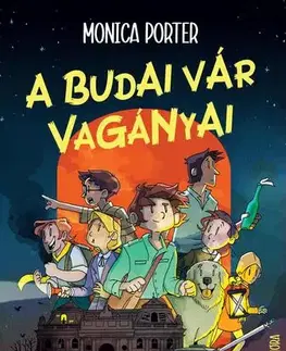 Dobrodružstvo, napätie, western A budai vár Vagányai - Monica Porter