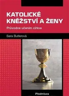 Kresťanstvo Katolické kněžství a ženy - Sarah Butler