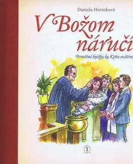 Kresťanstvo V Božom náručí - Daniela Horínková