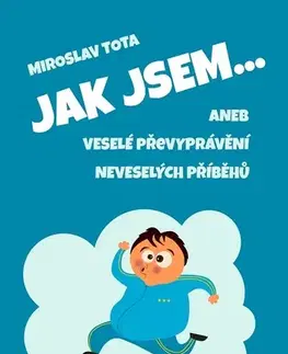 Humor a satira Jak jsem… - Věra Krpálková