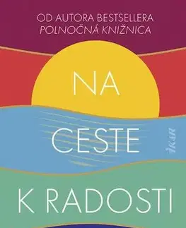 Psychológia, etika Na ceste k radosti - Matt Haig