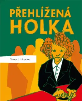 Svetová beletria Přehlížená holka - Torey L. Hayden,Linda Bartošková
