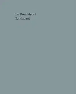 Slovenská poézia Naskladané - Eva Konrádyová