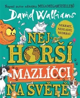 Pre deti a mládež - ostatné Nejhorší mazlíčci na světě - David Walliams