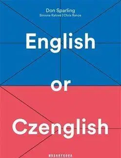 Gramatika a slovná zásoba English or Czenglish - Simona Kalová,Chris Rance,Don Sparling