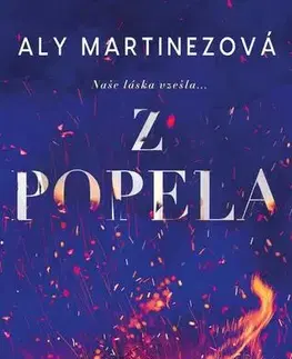 Romantická beletria Z popela - Aly Martinezová