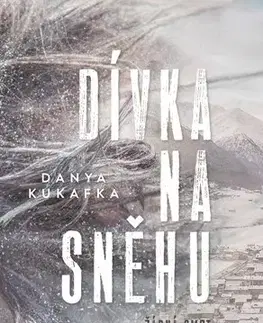 Detektívky, trilery, horory Dívka na sněhu - Danya Kukafka
