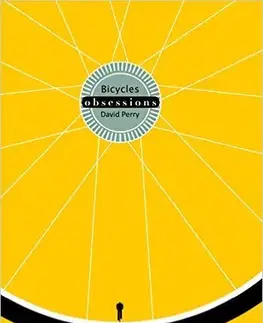 Cudzojazyčná literatúra Obsessions - Bicycles