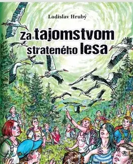 Dobrodružstvo, napätie, western Za tajomstvom strateného lesa - Ladislav Hrubý