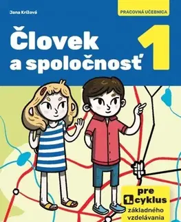 Učebnice pre ZŠ - ostatné Človek a spoločnosť 1 - Jana Krížová