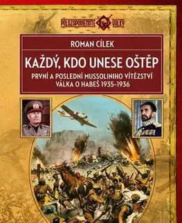 Svetové dejiny, dejiny štátov Každý, kdo unese oštěp, 2. vydání - Roman Cílek