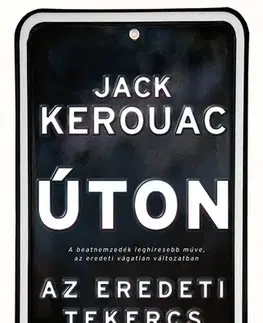 Svetová beletria Úton - Az eredeti tekercs - Jack Kerouac,Miklós M. Nagy