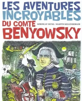 Komiksy Les Aventures incroyables du Comte Benyowsky - Miroslav Musil