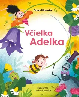 Rozprávky Včielka Adelka - Dana Hlavatá