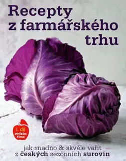 Národná kuchyňa - ostatné Recepty z farmářského trhu I. díl podzim-zima - Hana Michopulu