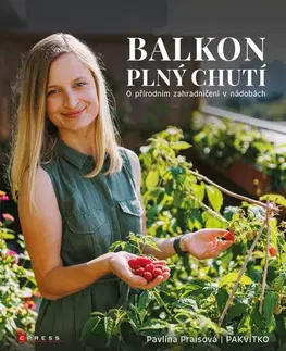 Ekológia, meteorológia, klimatológia Balkon plný chutí - Pavlína Praisová
