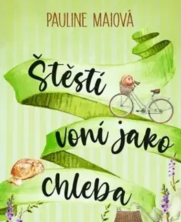 Romantická beletria Štěstí voní jako chleba - Pauline Maiová