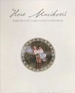 Slovenské a české dejiny Hore Marikovú - Lubie Sutton,Ľubica Jenčíková