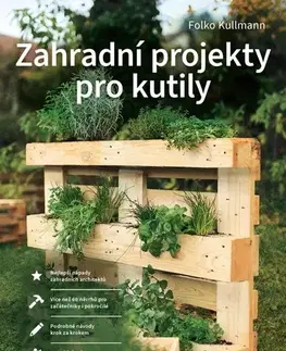 Stavby v záhrade Zahradní projekty pro kutily - Folko Kullmann,Martin Richter