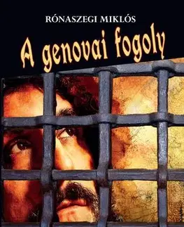 Dobrodružstvo, napätie, western A genovai fogoly - Miklós Rónaszegi