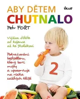 Varenie a výživa pre deti Aby dětem chutnalo 2 - Petr Fořt
