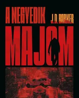 Detektívky, trilery, horory A negyedik majom - J.D. Barker