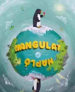 Pre deti a mládež - ostatné Hangulatnapló - Gyöngyi Farkas,Melinda Faragó