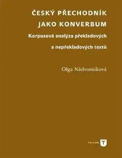 Literárna veda, jazykoveda Český přechodník jako konverbum - Olga Nádvorníková
