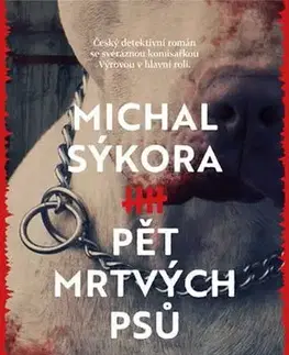 Detektívky, trilery, horory Pět mrtvých psů - Michal Sýkora