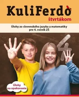 Príprava do školy, pracovné zošity Kuliferdo štvrtákom-úlohy zo slov.jazyka a matematiky pre 4.ročník ZŠ - Jaroslava Ošťádalová