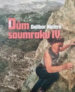 Detektívky, trilery, horory Dům soumraku 4 - Dalibor Kučera