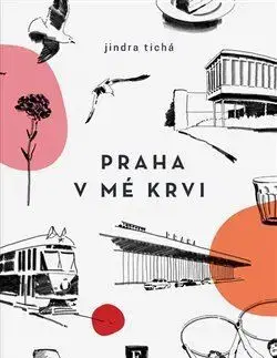 Osobnosti Praha v mé krvi - Jindra Tichá