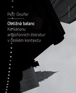 Literárna veda, jazykoveda Obtížná balanc - Petr Onufer