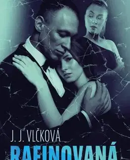 Romantická beletria Rafinovaná past 2 - Síla lásky - J. J. Vlčková