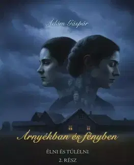 Svetová beletria Árnyékban és fényben II. - Ádám Gáspár