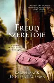 Romantická beletria Freud szeretője - Kaufman Jennifer,Karen Mack