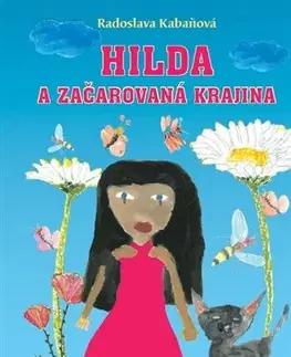 Dobrodružstvo, napätie, western Hilda a začarovaná krajina - Radoslava Kabaňová