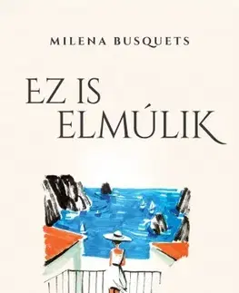Romantická beletria Ez is elmúlik - Milena Busquets