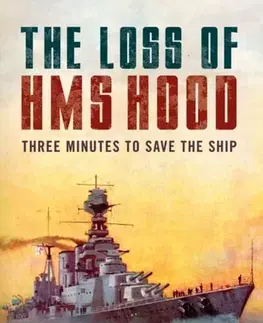 História The Loss of HMS Hood - Norman Andrew
