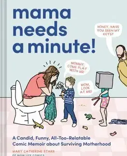 Humor a satira Mama Needs a Minute! - Mary Catherine Starr