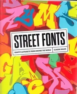 Street art, graffiti Street Fonts - Claudia Walde