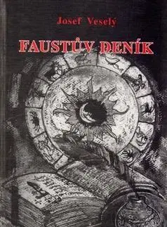Mágia a okultizmus Faustův deník - Josef Veselý
