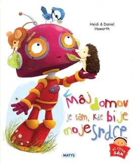 Rozprávky Môj domov je tam, kde bije moje srdce - Heidi Howarth,Daniel Howarth