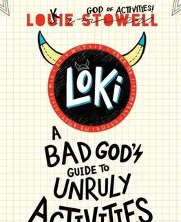 Dobrodružstvo, napätie, western Loki: A Bad Gods Guide to Unruly Activities - Louie Stowell