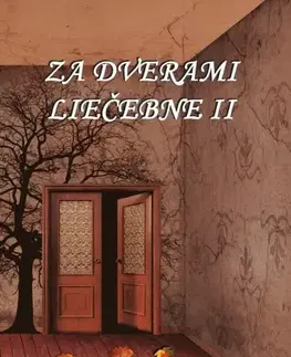 Skutočné príbehy Za dverami liečebne II. - Zuzana Balašovová Donátová