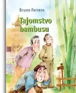Náboženská literatúra pre deti Tajomstvo bambusu - Bruno Ferrero
