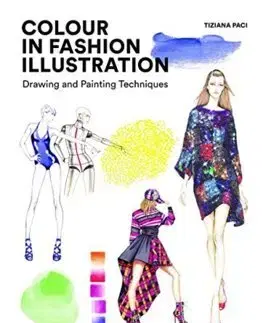 Dizajn, úžitkové umenie, móda Colour in Fashion Illustration - Tiziana Paci
