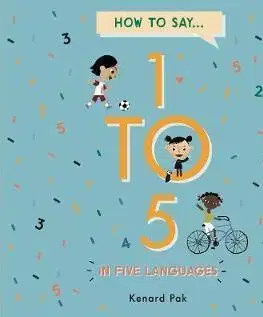 V cudzom jazyku How to Count 1 to 5 in Five Languages - Kenard Pak