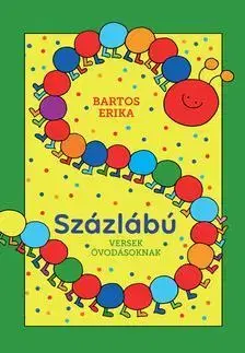 Rozprávky Százlábú - Versek óvodásoknak - Erika Bartos